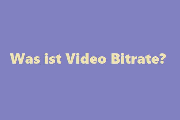 Was ist Video Bitrate? 4 Dinge, was Sie wissen sollten
