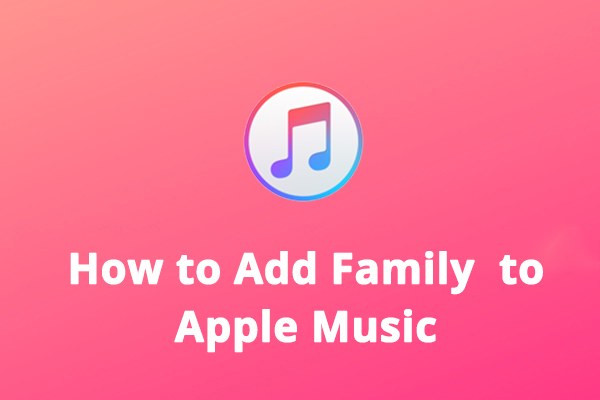 How to Add Family Members to Your Apple Music Subscription