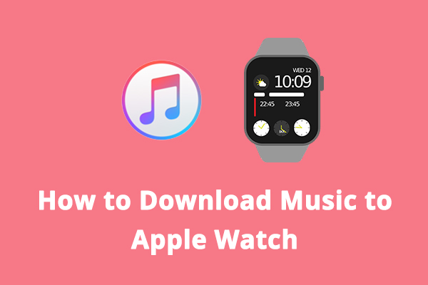 How to Download Music to Apple Watch [Step-by-Step Guide]