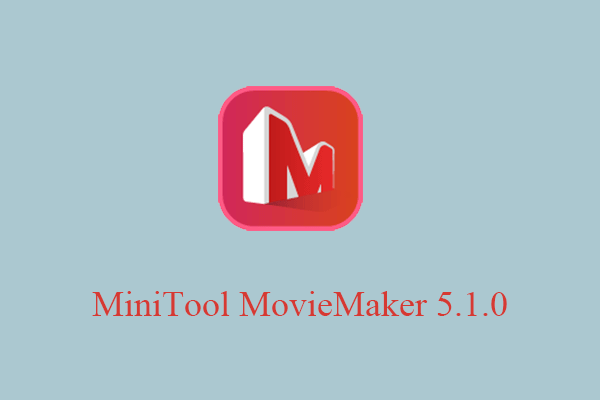 MiniTool Released MovieMaker 5.1.0 with Rich Online Resources!