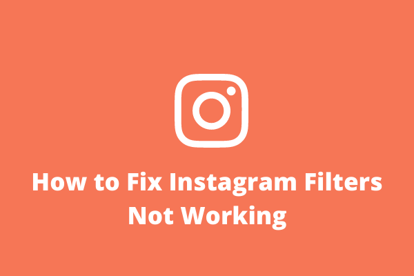 Comment corriger le problème des filtres Instagram qui ne fonctionnent pas? 6 solutions!