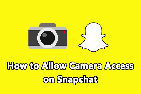 How to Allow Camera Access on Snapchat to Take Photos/Videos