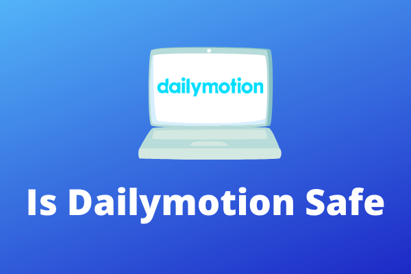 Dailymotionは安全で合法的に使える？