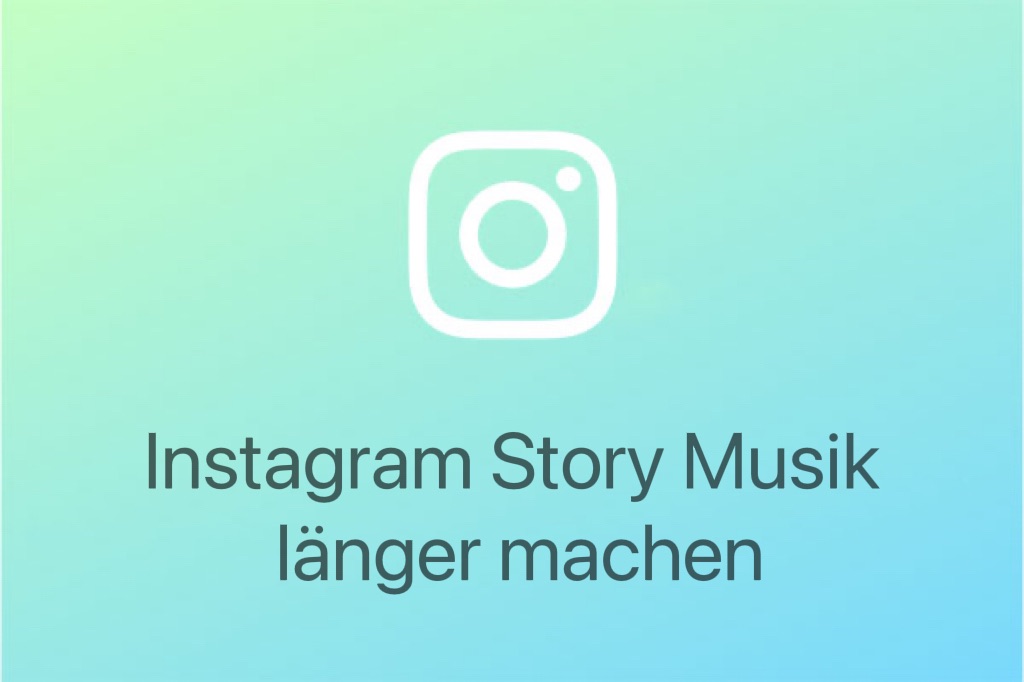Wie kann man Musik länger auf Instagram Story machen?