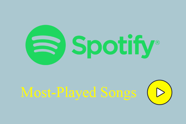 Spotify Most-Streamed Songs & How to See Your Most-Played Songs?