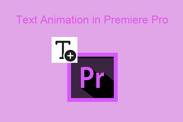Making Text Animation in Premiere Pro – Which Apps Can You Use?