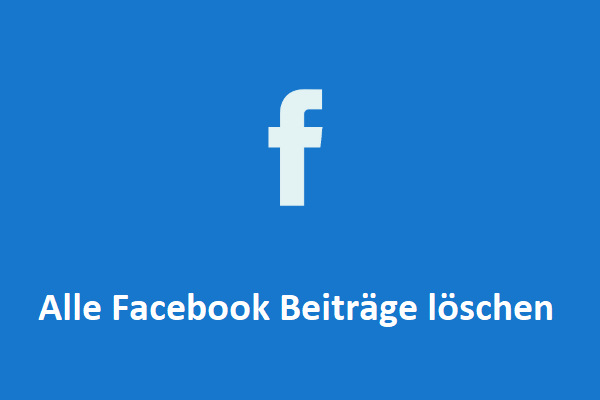 Alle Facebook Beiträge schnell löschen