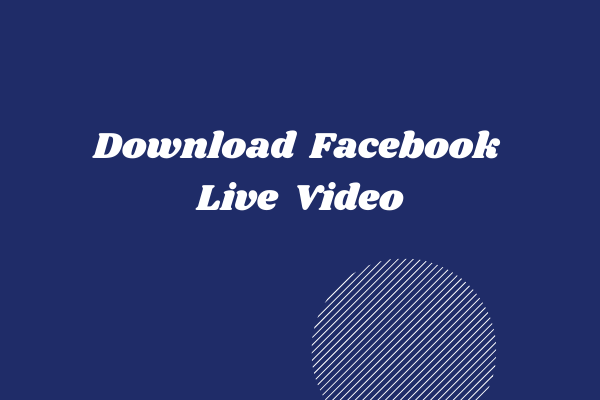 Facebookのライブ動画をダウンロードする2つの方法
