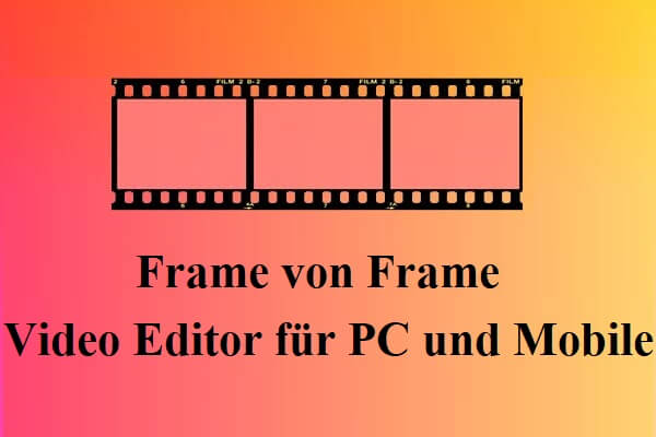 Top 9 Frame von Frame Video-Editor für PC und Mobile