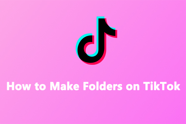 How to Make Folders on TikTok to Manage Your Favorite Videos