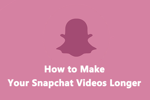 How to Make Your Snapchat Videos Longer? [The Ultimate Guide]