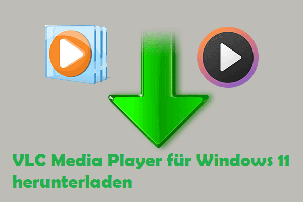 [Offiziell] VLC Media Player für Windows 11 herunterladen & Probleme beheben
