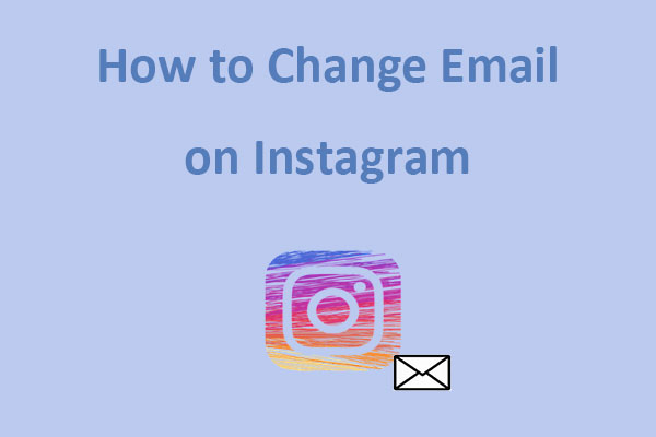 How to Change Your Email on Instagram [Step-by-Step Guide]