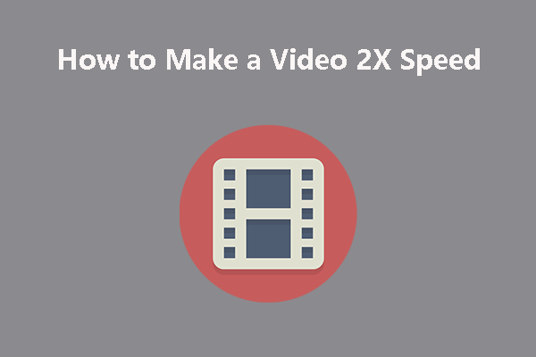 How to Make a Video 2X Speed on Windows/Chrome/iPhone/Android?