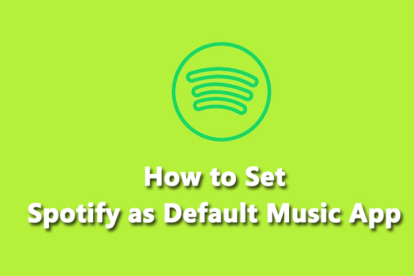 How to Set Spotify as Default Music App? The Ultimate Guide
