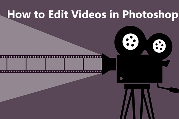 Photoshop Video Editing – How to Edit Videos in Photoshop CS6