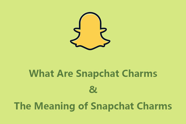 What Are Snapchat Charms & The Meaning of Snapchat Charms