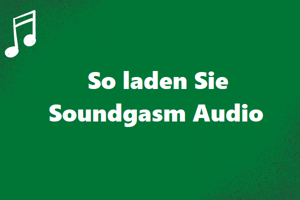 So laden Sie Soundgasm Audio- Ultimate Guide herunter