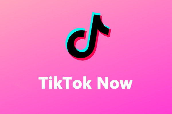 TikTok Now: What Is It and How to Use It [Ultimate Guide]