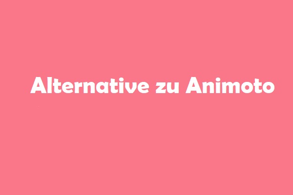 Die 6 besten Alternativen zu Animoto zum Erstellen von Online-Videos