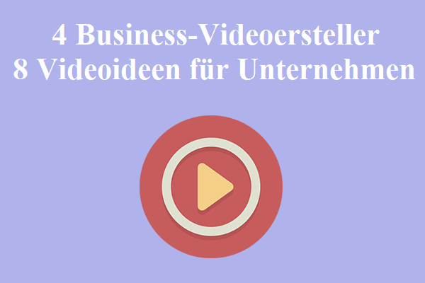 4 Beste Business-Videoersteller + 8 Videoideen für Unternehmen