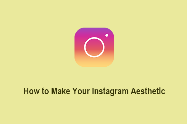 How to Make Your Instagram Aesthetic – 4 Steps