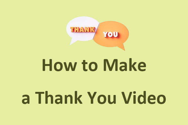 How to Make a Thank You Video to Express Your Appreciation