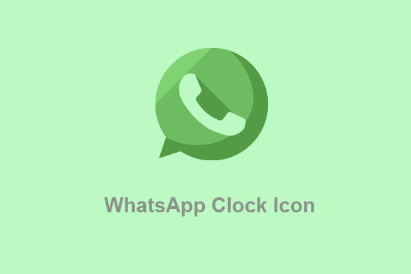 What Does the WhatsApp Clock Icon Mean? MORE ABOUT IT