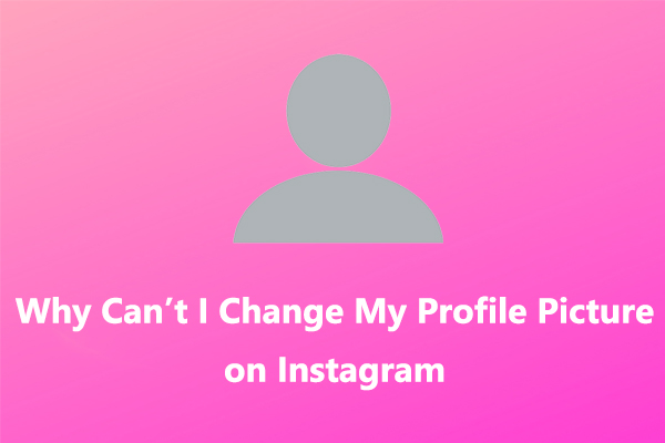 Why Can’t I Change My Profile Picture on Instagram? Solved