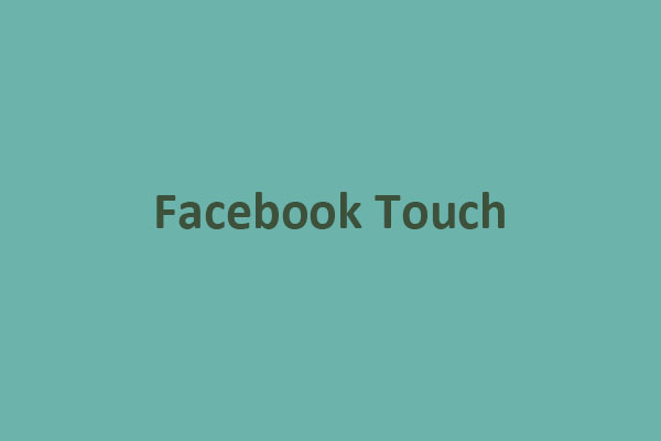 Facebook Touch: Everything You Need to Know About It