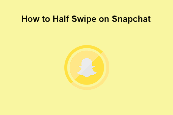 How to Half Swipe on Snapchat without Fully Opening It?