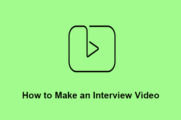How to Make an Interview Video That People Really Need
