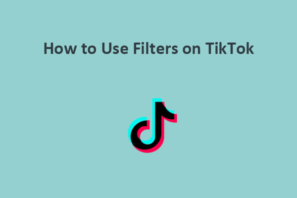 5 Best TikTok Filters & How to Use Filters on TikTok