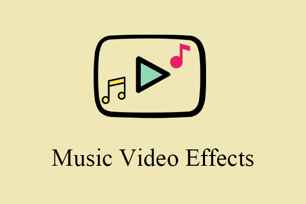 ミュージックビデオのエフェクト5選&ミュージックビデオにエフェクトを追加する