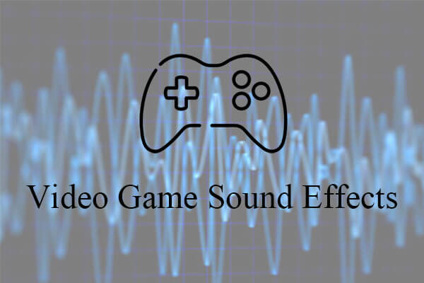 Video Game Sound Effects: Definition, History, Download, and Creation