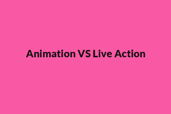 Animation VS Live Action: Which One Should You Pick?