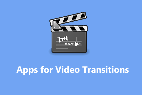 Top 8 Apps for Video Transitions: Connect One Shot to Another