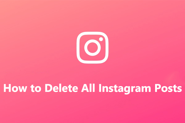 How to Delete All Instagram Posts on Your Phone & Computer