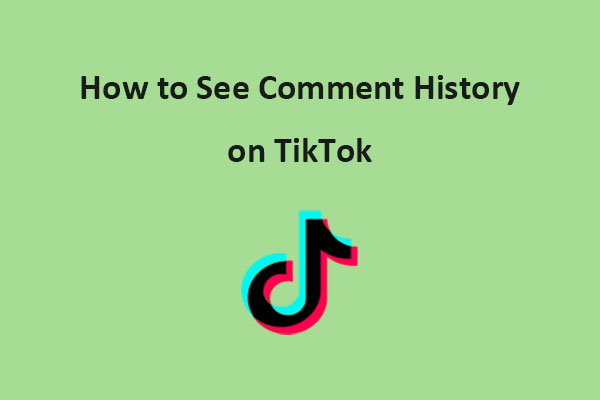 How to See Your Comment History on TikTok in 2024