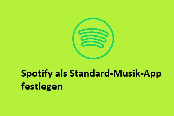 Wie legt man Spotify als Standard-Musik-App fest? Die ultimative Anleitung