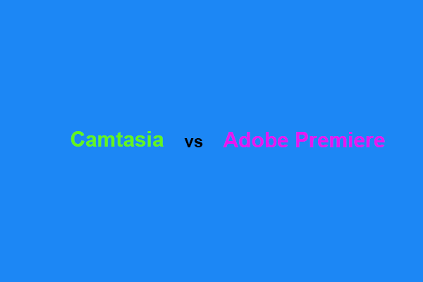 Camtasia vs Adobe Premiere – Which One Is Right for You?