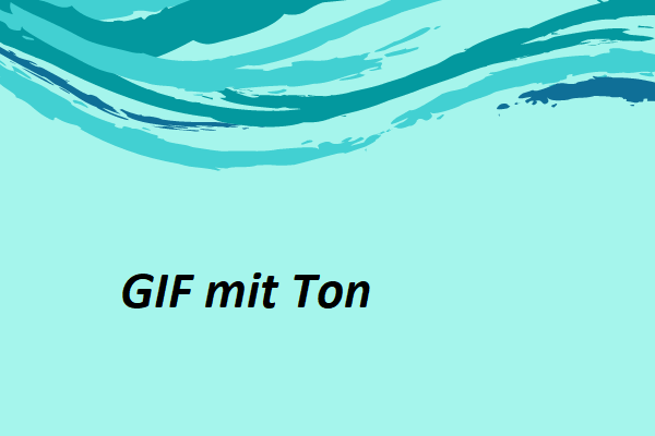 Wie man ein GIF mit Ton erstellt - Ultimative Anleitung