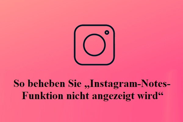 So beheben Sie „Instagram-Notes-Funktion nicht angezeigt wird“