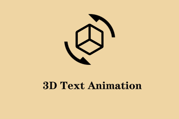 How to Create Cool 3D Text Animation to Enrich Your Title Video