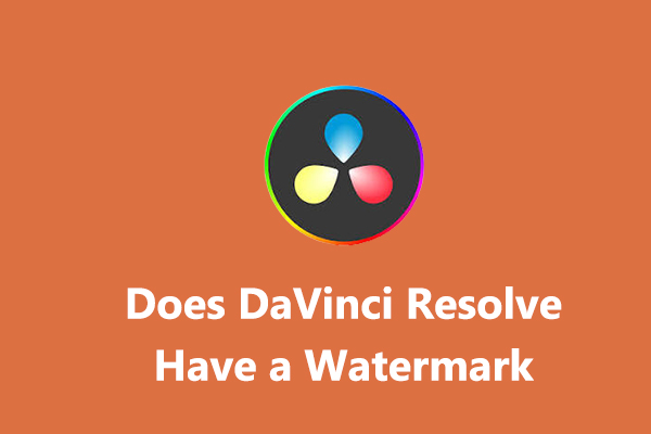 Does DaVinci Resolve Have a Watermark & Best Alternative to It