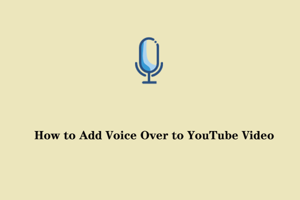 How to Add Voice Over to YouTube Video on PC in Easier Ways