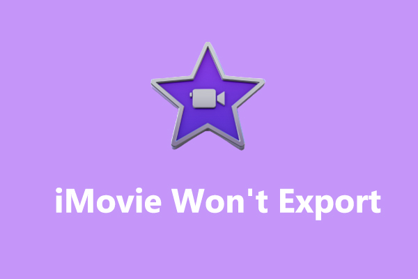 iMovie Won’t Export: How to Fix Export Failed Error in iMovie