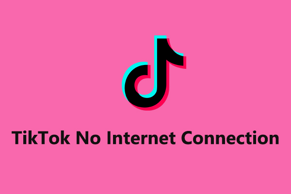 TikTok No Internet Connection: How to Fix TikTok Network Error
