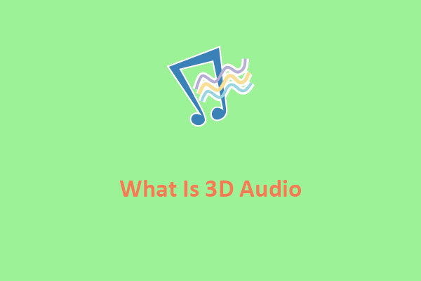 What Is 3D Audio: Everything You Need to Know