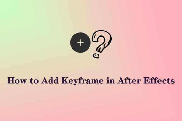 A Guide on How to Add Keyframe in After Effects